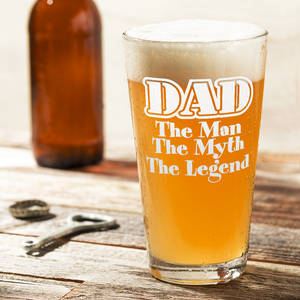 Dad The Man, Myth, Legend Engraved Beer Pint Glass