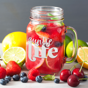 Auntie Life Etched on 16oz Mason Jar Glass