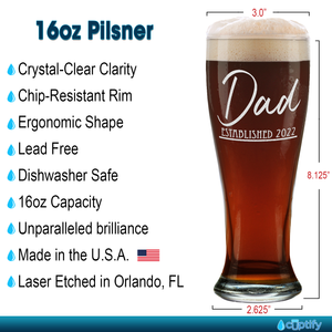 Dad Established 2022 Etched on 16 oz Glass Pilsner