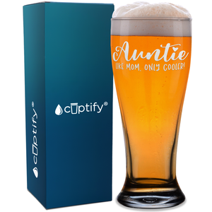 Auntie Like Mom, Only Cooler! Etched on 16 oz Glass Pilsner