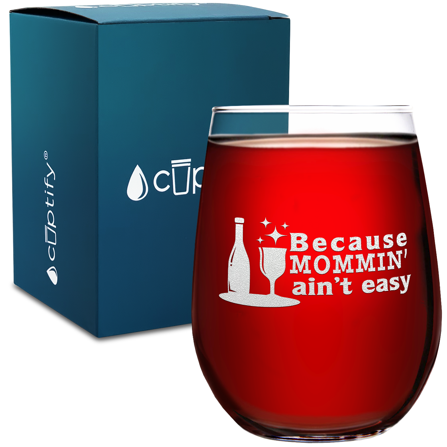 Because Mommin Aint Easy on 17oz Stemless Wine Glass