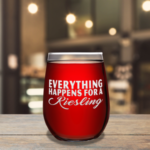 Everything happens for a Riesling on 17oz Stemless Wine Glass