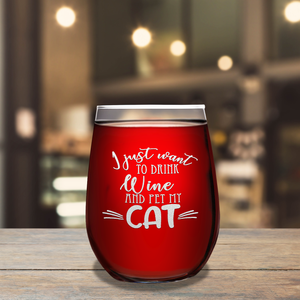 Drink wine and pet my cat on 17oz Stemless Wine Glass