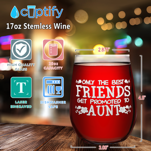 Get Promoted to Aunt on 17oz Stemless Wine Glass