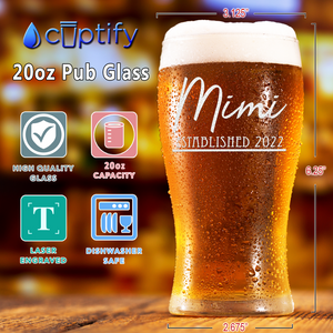 Mimi Established 2022 Etched on 20 oz Pub Glass