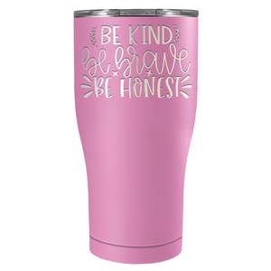 Be Brave Be Honest Laser Engraved on Stainless Steel Motivational Tumbler