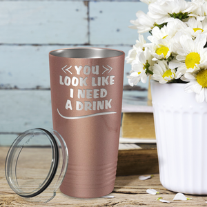 You Look Like I Need Drink on Rose Gold 20 oz Stainless Steel Ringneck Tumbler