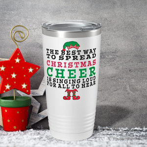 The Best Way to Spread Christmas Cheer on White Holiday 20oz Tumbler