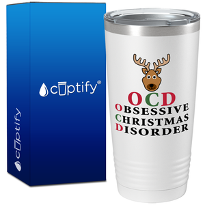 OCD Obsessive Christmas Disorder on White Holiday 20oz Tumbler