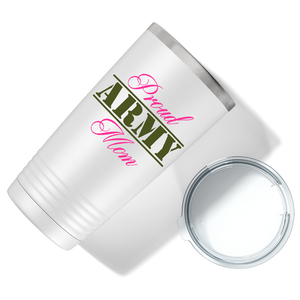 Proud Army Mom on White 20 oz Stainless Steel Tumbler